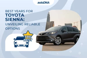 Best Years for Toyota Sienna Unveiling Reliable Options
