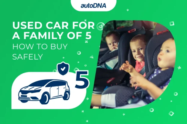 Used Car for a Family of 5 How to Buy Safely